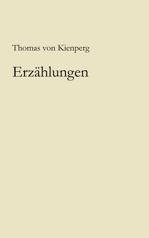 Erz&auml;hlungen - Thomas von Kienperg
