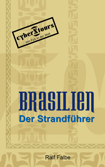 Brasilien: Der Strandf&uuml;hrer - Ralf Falbe