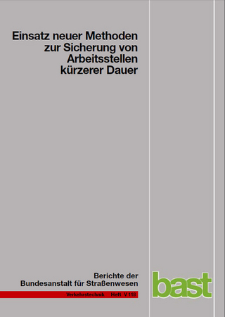 Einsatz neuer Methoden zur Sicherung von Arbeitsstellen kürzerer Dauer