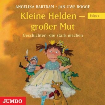 Kleine Helden - gro&szlig;er Mut - Jan U Rogge