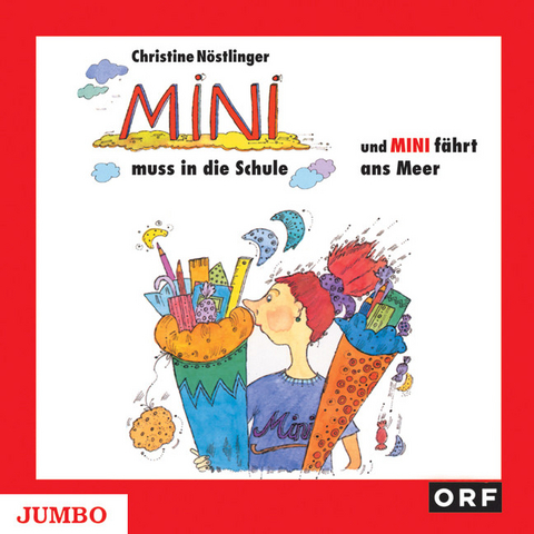 Mini muss in die Schule und Mini fährt ans Meer - Christine Nöstlinger