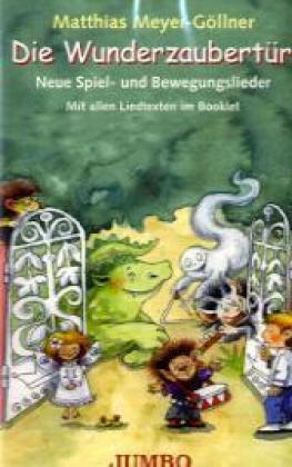 Die Wunderzaubert&uuml;r - Matthias Meyer-G&ouml;llner