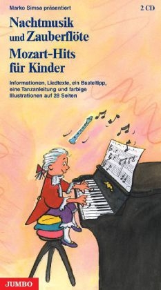 Nachtmusik und Zauberfl&ouml;te und Mozart-Hits f&uuml;r Kinder, Gesamtausgabe - Marko Simsa