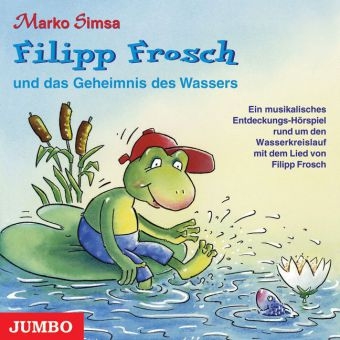 Filipp Frosch und das Geheimnis des Wassers - Marko Simsa