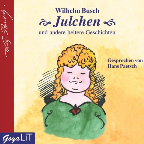 Julchen und andere heitere Geschichten - Wilhelm Busch