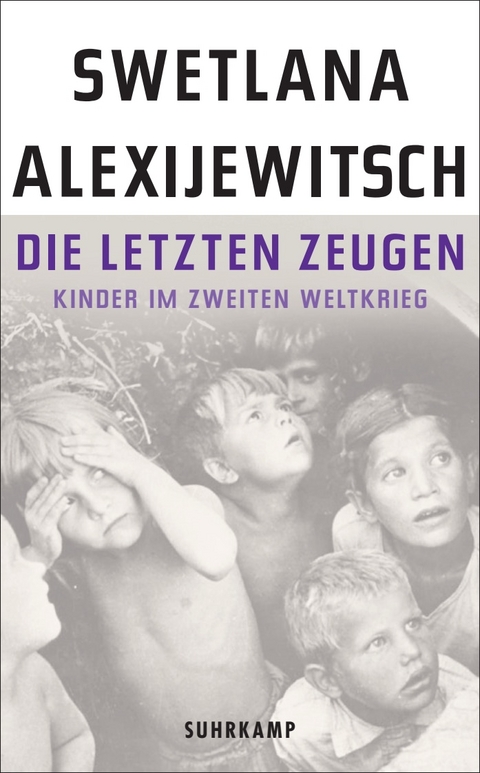 Die letzten Zeugen - Swetlana Alexijewitsch