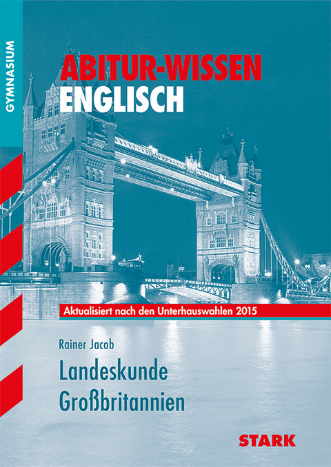Abitur-Wissen - Englisch Landeskunde Gro&szlig;britannien
