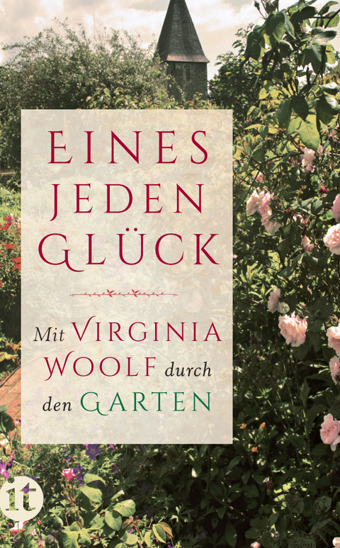 &raquo;Eines jeden Gl&uuml;ck&laquo; - Virginia Woolf
