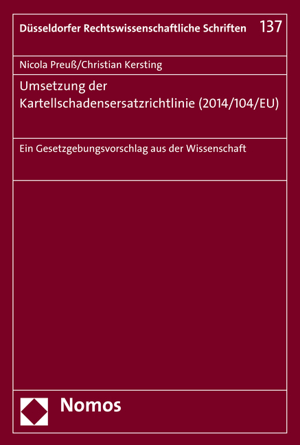 Umsetzung der Kartellschadensersatzrichtlinie (2014/104/EU) - Christian Kersting, Nicola Preu&szlig;