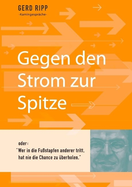 Gegen den Strom zur Spitze - Gerd Ripp