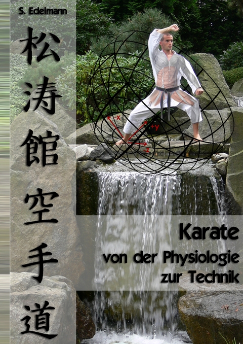 Karate - von der Physiologie zur Technik - Sebastian Edelmann