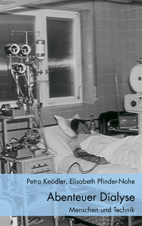 Abenteuer Dialyse - Petra Kn&ouml;dler, Elisabeth Pfinder-Nohe
