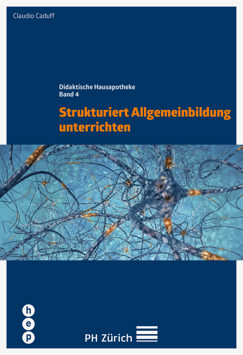 Strukturiert Allgemeinbildung unterrichten - Claudio Caduff