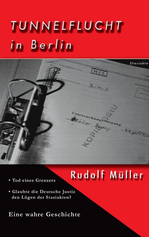 Tunnelflucht in Berlin - Rudolf M&uuml;ller