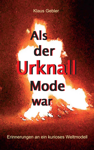 Als der Urknall Mode war