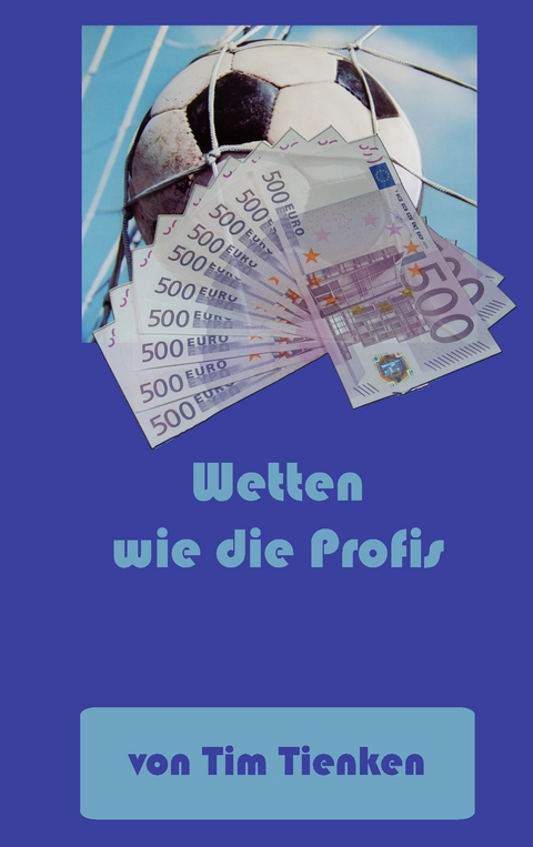 Wetten wie die Profis - Tim Tienken