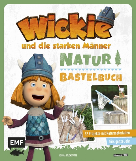 Das Wickie-Natur-Bastelbuch - Jessica Stuckst&auml;tte