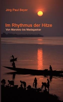 Im Rhythmus der Hitze - J&ouml;rg P Beyer