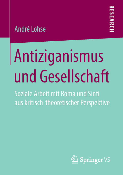 Antiziganismus und Gesellschaft - Andr&eacute; Lohse