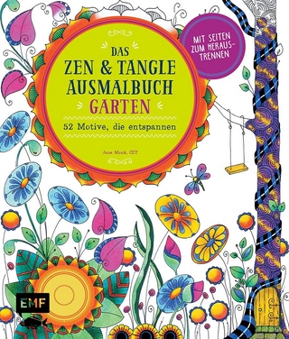 Das Zen und Tangle Ausmalbuch Garten