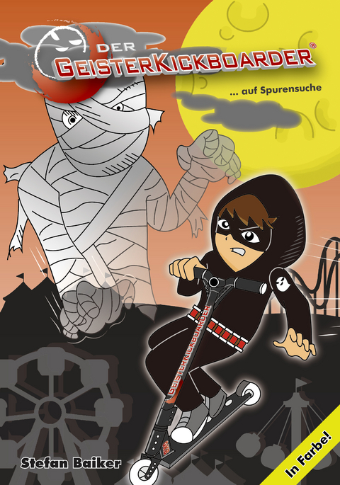 Der Geisterkickboarder Band 2 - Stefan Baiker
