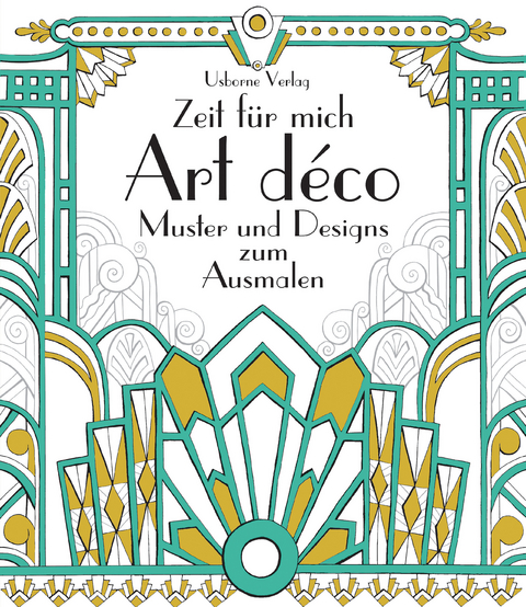 Zeit f&uuml;r mich: Art d&eacute;co Muster und Designs zum Ausmalen - Emily Bone