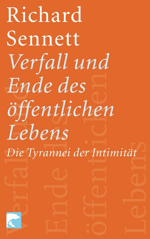 Verfall und Ende des öffentlichen Lebens - Richard Sennett