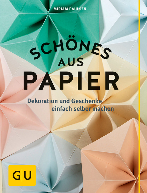 Sch&ouml;nes aus Papier - Miriam Paulsen