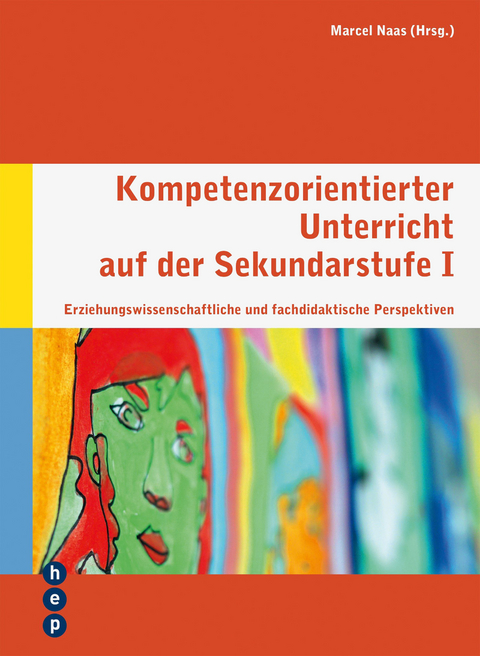 Kompetenzorientierter Unterricht auf der Sekundarstufe I - Marcel Naas