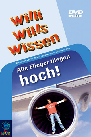 Willi Wills Wissen - Alle Flieger fliegen hoch! (DVD)