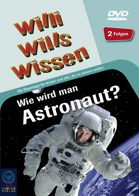 Willi wills Wissen - Wie wird man Astronaut? DVD