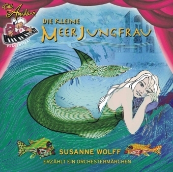 Little Amadeus pr&auml;sentiert: Die kleine Meerjungfrau, 1 Audio-CD - Ingrid Allwardt