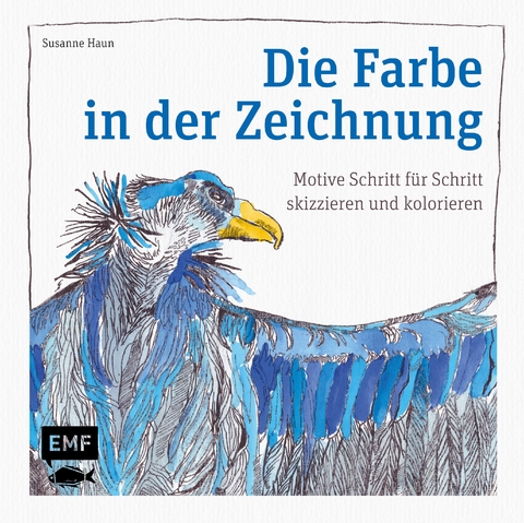 Die Farbe in der Zeichnung - Susanne Haun
