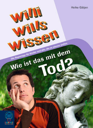Wie ist das mit dem Tod?
