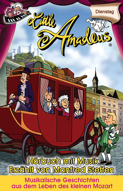 Little Amadeus- Musikalische Geschichten aus dem Leben des kleinen Mozart Dienstags-H&ouml;rbuch