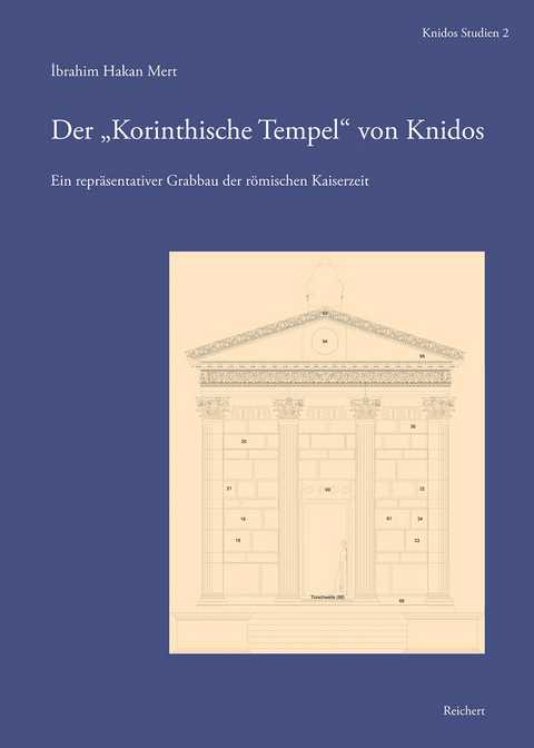 Der &bdquo;Korinthische Tempel&ldquo; von Knidos - Ibrahim Hakan Mert