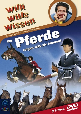 Willi wills wissen - Wo Pferde zeigen, was sie können! (DVD)