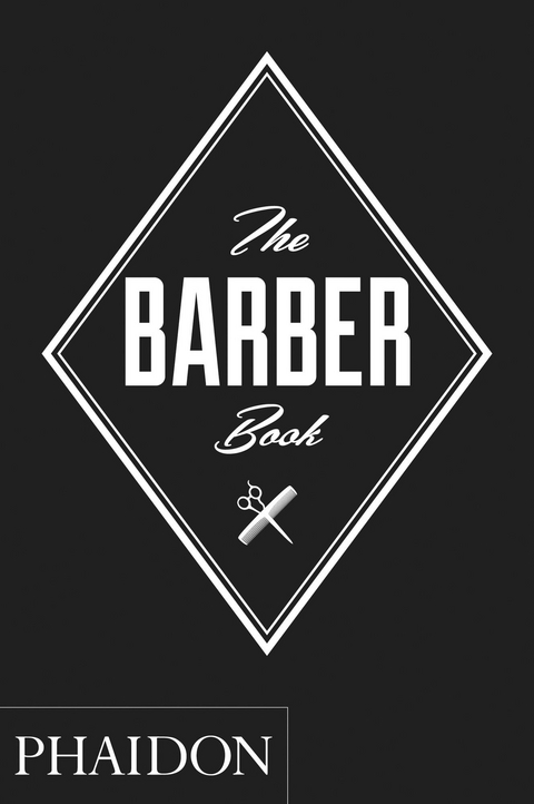 The Barber Book -  Phaidon Press