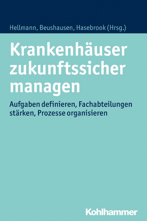 Krankenh&auml;user zukunftssicher managen - 