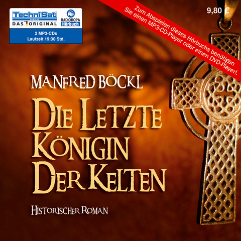 Die letzte K&ouml;nigin der Kelten - Manfred B&ouml;ckl