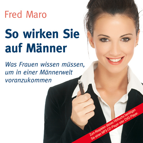 So wirken Sie auf M&auml;nner - Fred Maro