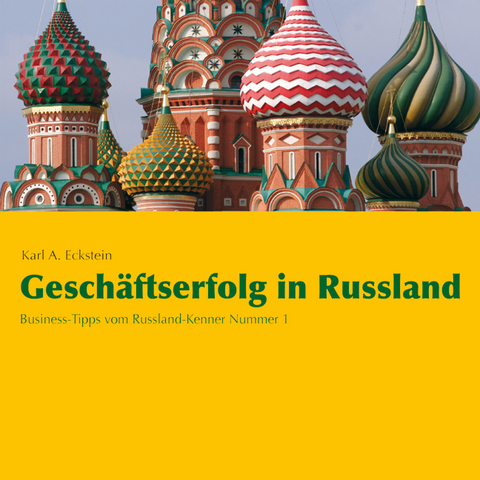 Gesch&auml;ftserfolg in Russland - Karl A. Eckstein