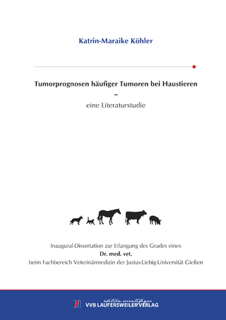 Tumorprognosen häufiger Tumoren bei Haustieren – eine Literaturstudie