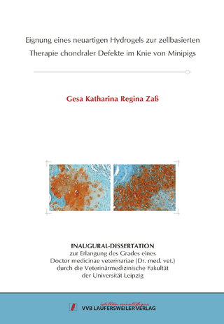 Eignung eines neuartigen Hydrogels zur zellbasierten Therapie chondraler Defekte im Knie von Minipigs