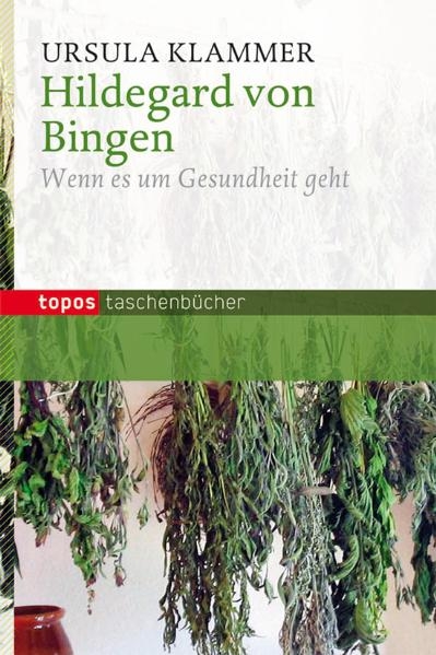 Hildegard von Bingen - Ursula Klammer