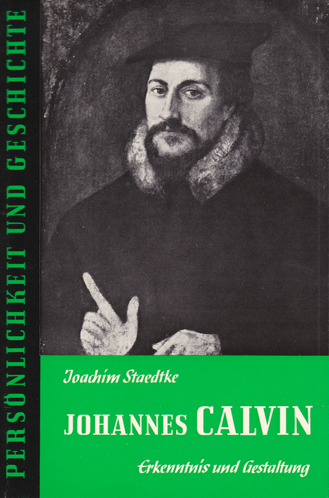 Johannes Calvin - Joachim Staedtke
