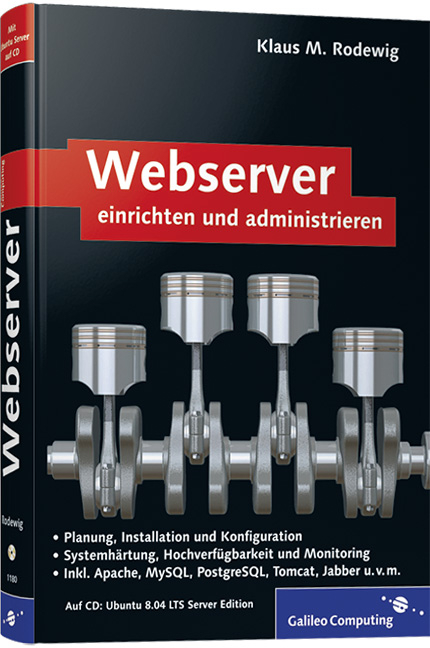 Webserver einrichten und administrieren - Klaus M. Rodewig