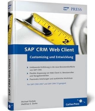 SAP CRM Web Client - Customizing und Entwicklung
