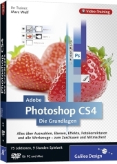 Adobe Photoshop CS4. Die Grundlagen