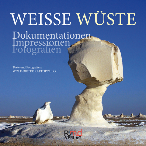 Weisse W&uuml;ste - Wolf-Dieter Raftopoulo